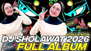 DJ FULL ALBUM - SHOLAWAT TERBARU VIRAL 2026 FULL BASS‼️‼️