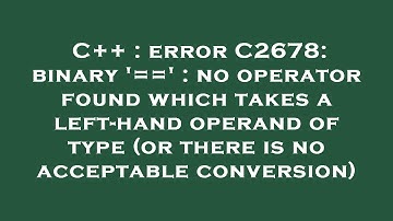 C++ : error C2678: binary 