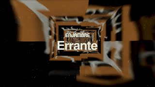 Enjambre - Errante (Lyric Video) - Enjambre