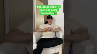 Das Busy Bees T-Shirt Und Seine Geschichte