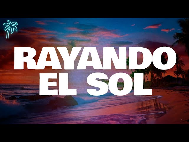 maná - RAYANDO EL SOL (letra)