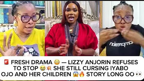 😳 LIZZY ANJORIN REFUSES TO STOP 😭💥 SHE STILL CURSING IYABO OJO AND HER CHILDREN 😱🔥 STORY LONG OO 👀