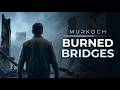 MURKOCH – Burned Bridge (Dark Emotional Ballad | Cinematic Pop | Heartbreak)