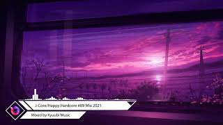 J-Core/Happy Hardcore #89 Mix 2021 (Mixed by Kyuubi Music)