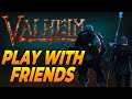 HOW TO PLAY WITH FRIENDS - Valheim Quick Guide