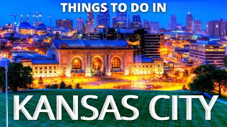 Things to do in KANSAS City  Travel Guide 2021