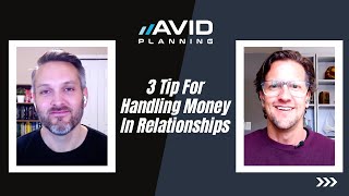 AVID Chat #65: 3 Tips For Handling Money In Relationships