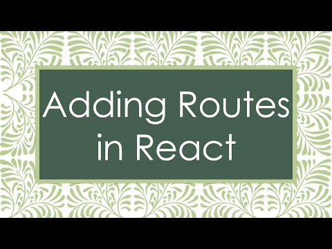 Adding Routes in React