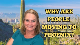 Why Phoenix? Here’s Why Everyone’s Moving Here!