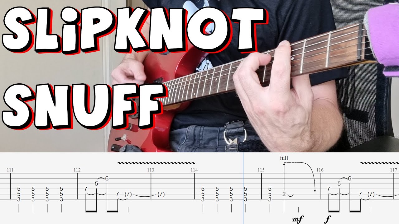 Snuff аккорды. Snuff на гитаре. Slipknot Guitar. Snuff Slipknot на гитаре.