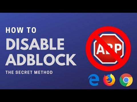 How to Disable Adblock On Google Chrome, Firefox & Edge? - The Secret Method