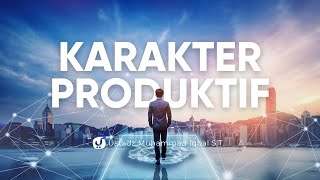 Membangun Karakter Produktif dalam Islam - Ustadz Muhammad Iqbal, S.T. - Ceramah Agama