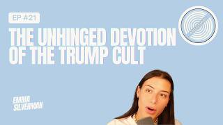 The Unhinged Devotion of the Trump Cult Antispiral Ep 21