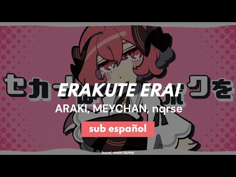 erakute erai (えらくてえらい)◞ araki, nqrse, meychan ⸝⸝sub esp, lyrics ♡