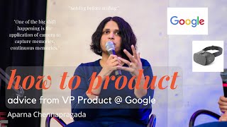 Technical Advice from Aparna Chennapragada, VP Product @ Google | Decode Innovation Conference 2019