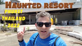 I Found Haunted Abandoned Resort  | Phuket Thailand 2022 #phuket #phuketthailand #thailand
