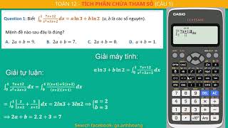 [TOÁN 12] - Casio Tích phân tham số a, b (câu 1)