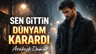 SEN GİTTİN DÜNYAM KARARDI ❤️ DAMAR ARABESK ❤️ 2026