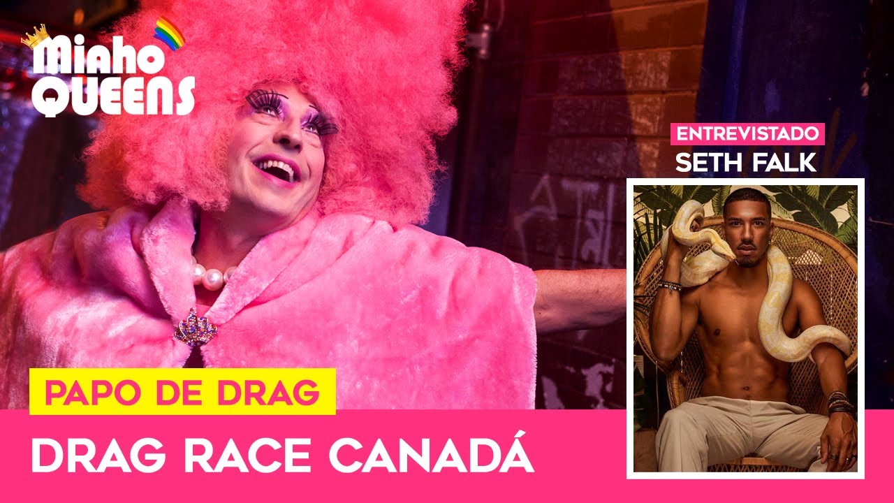 #9 Papo de Drag - Drag Race Canadá com Seth Falk