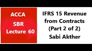IFRS 15 - Revenue from Contracts with Customers - SBR ACCA  (Part 2 of 2)