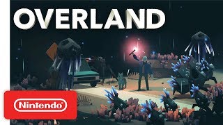 Overland - Announcement Trailer - Nintendo Switch