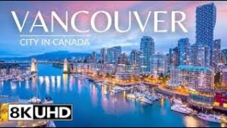 Information Vancouver, Canada 8K Video ULTRA HD 240 FPS News