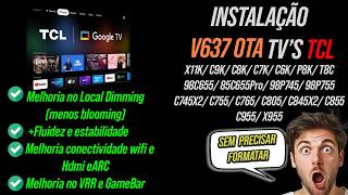 Nova Atualização v637 OTA PARA TV TCL SEM PRECISAR FORMATAR
