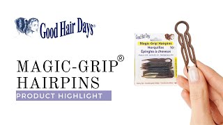 Magic-Grip Hairpins from Good Hair Days. What are Magic-Grip Hairpins?