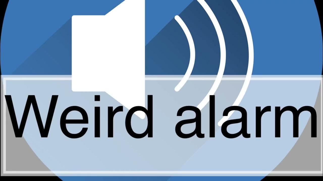 Alarm / weird alarm/ alarm sound effect/ weird alarm sound effect YouTube