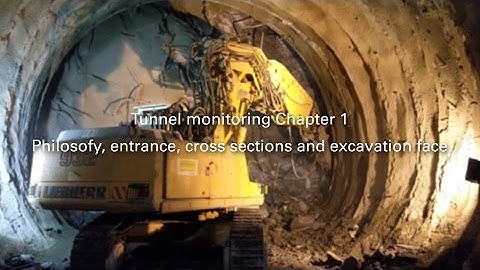 Tunnel monitoring - chapter 1 - Philosofy, entrance, cross sections and excavation face