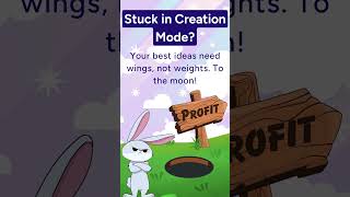 Stuck In Creation Mode?