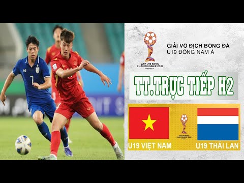 Video ???? Trực tiếp H2 U19 Việt Nam vs U19 Thái Lan - U19... - youtube