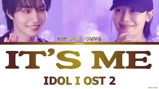 Download Lagu Kim Jae Young - It's Me - Idol I OST 2 Lyrics MP3