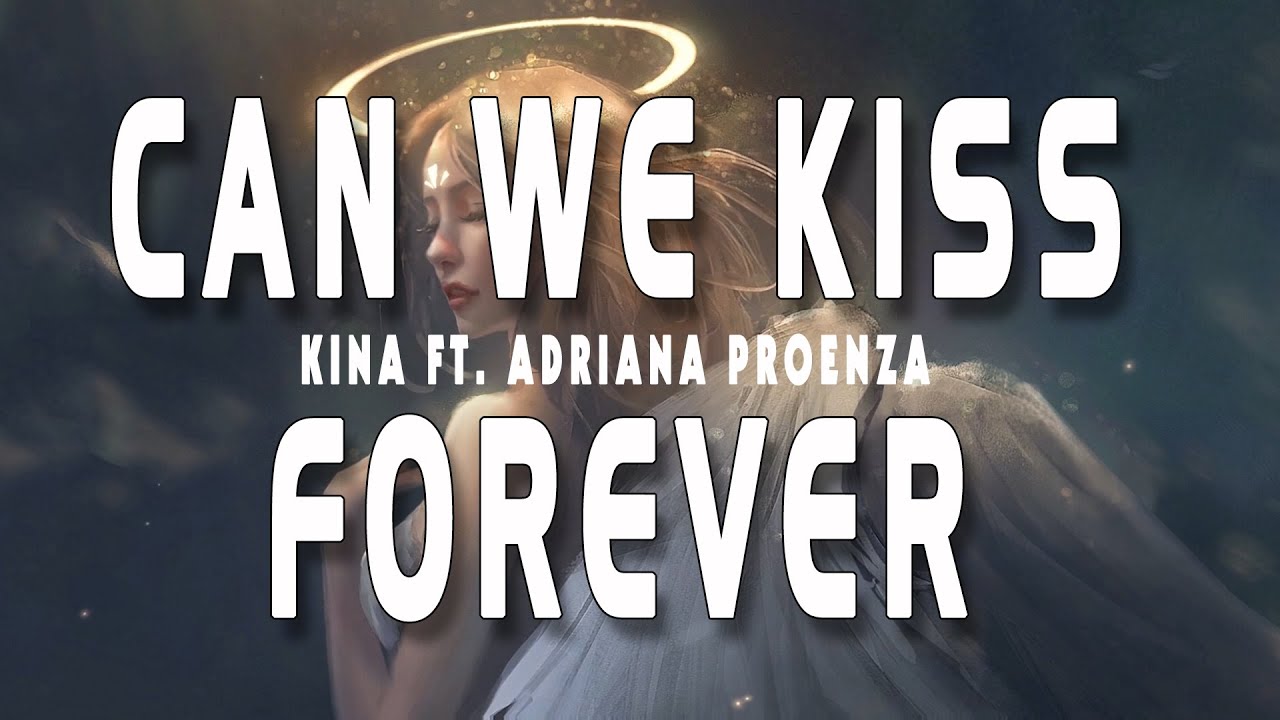 Can We Kiss Forever Kina ft. Adriana Proenza // (Vietsub + Lyric) Tik
