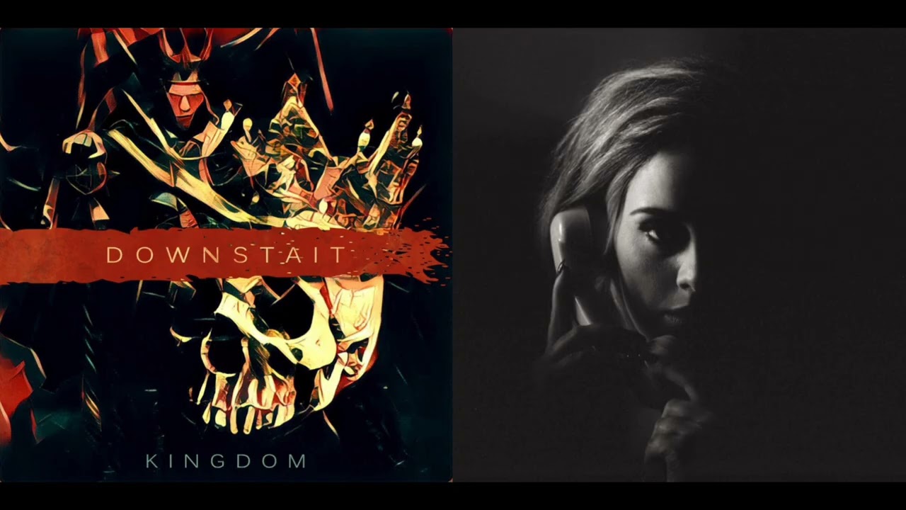 Downstait VS. Adele - Hello Kingdom (Mashup)