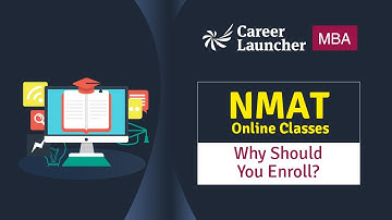 Why should you enrol for NMAT Online Classes ? || Career Launcher
