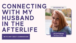 Connecting with My Husband in the Afterlife with Amy Gray-Cunningham