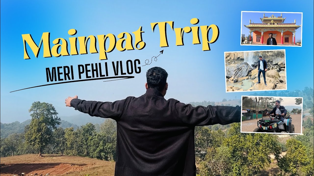 Mainpat Hill Station Trip | My First Vlog | Chhattisgarh