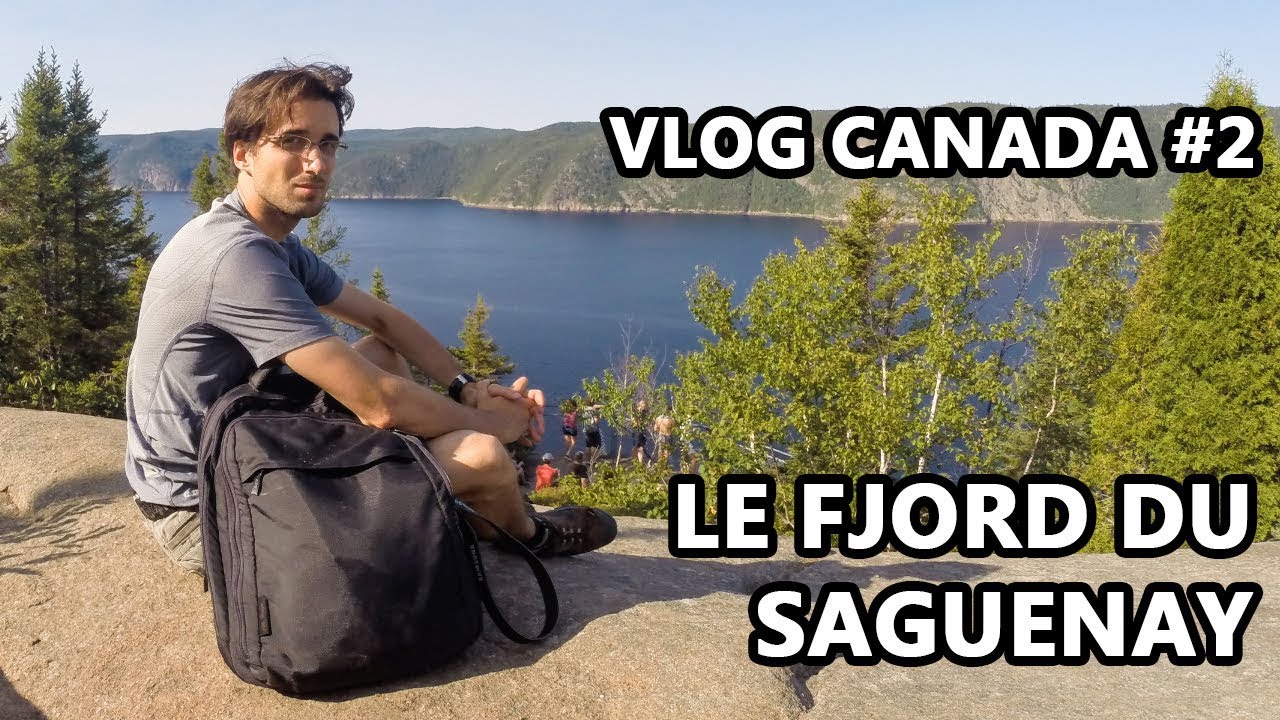 ROADTRIP CANADA VLOG #2 - Le Fjord du Saguenay et le Parc National du Fjord du Saguenay