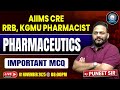 Pharmaceutics Important MCQs | AIIMS CRE, RRB, KGMU Pharmacist Exam 2025|Puneet Sir | Live @ 8:00 PM