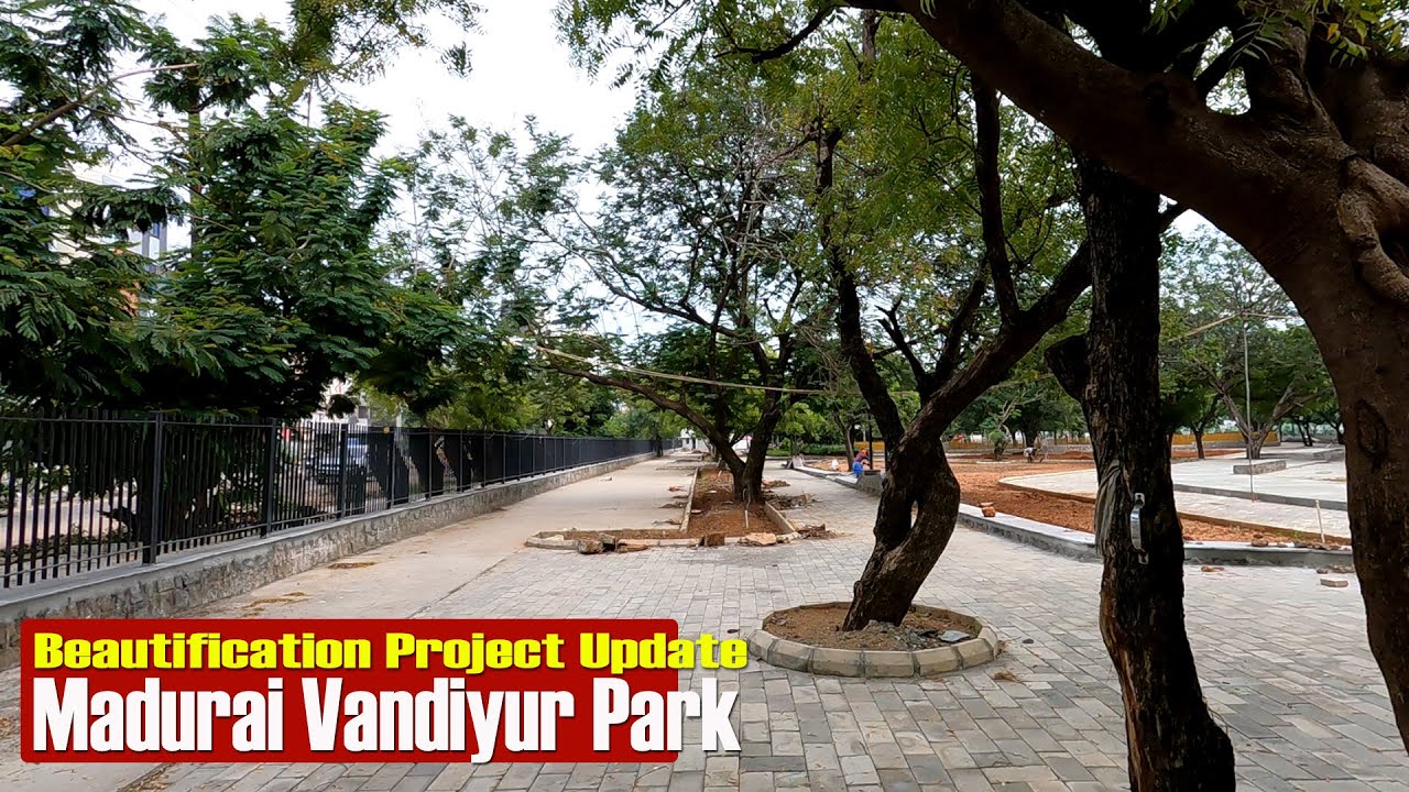 Madurai Vandiyur Park Beautification | Project Update