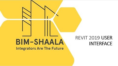 Module 1- Revit 2019 User Interface
