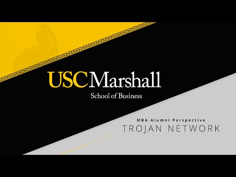 USC Marshall MBA Alumni Perspectives - The Trojan Network