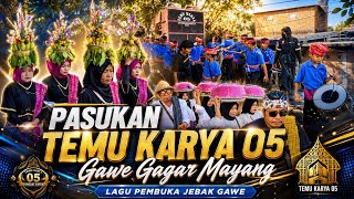 Terheboh⁉️Lagu Pembuka Jebak Gawe Beleq Gagar Mayang - Temu Karya 05