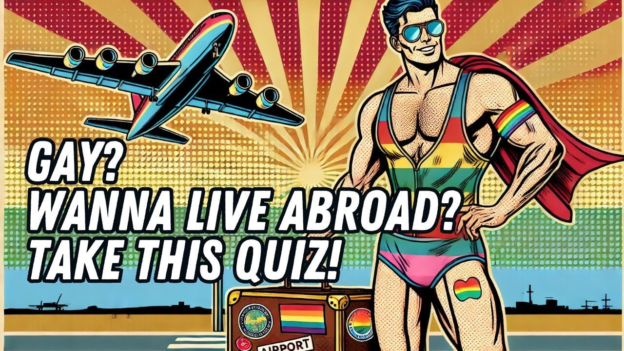 LGBTQ+? Considering a Life Abroad Now? Take the Queer Digital Nomad Quiz & See if It's Right For You