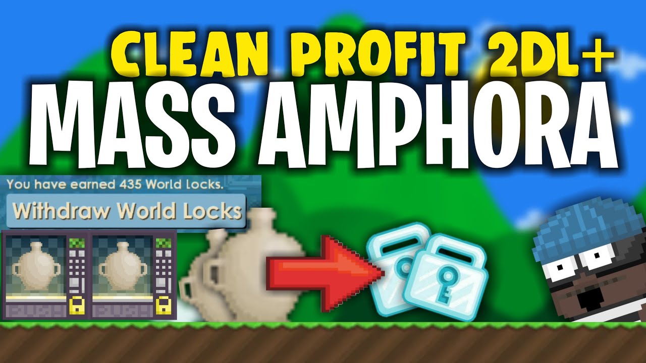 LAZY MASS AMPHORA PROFIT 2DL+ Growtopia YouTube