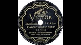 I Know My Name is There ~ Stoneman's Dixie Mountaineers (1928)