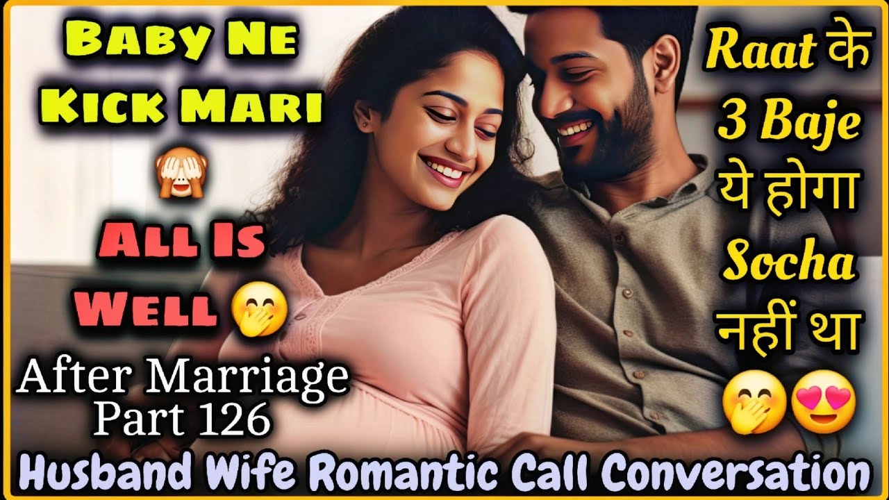 Baby Kicking || Husband Wife Romantic Call Conversation || After Marriage Part 126 || Mr.Loveboy