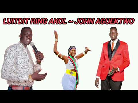 Luitdit Ring Akol By John Aguek Two