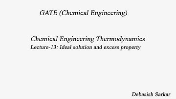 Engineering Thermodynamics | Lecture-13 of 28 | IDEAL SOLUTION | By Dr. Debasish Sarkar
